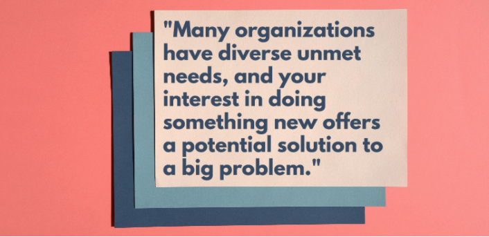 Many organizations have diverse unmet needs.